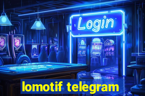 lomotif telegram